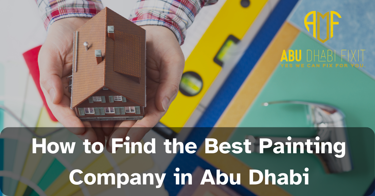 How to Find the Best Painting Company in Abu Dhabi